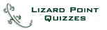 Lizard Point Quizzes